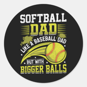 Dad Like Baseball But With Bigger Balls Fathers Da Classic Round Sticker