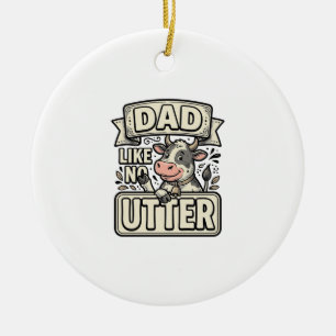 Dad Like No Udder Funny Cow Vintage Vector Design_ Ceramic Ornament