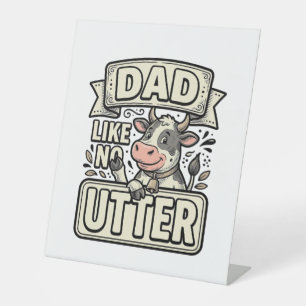Dad Like No Udder Funny Cow Vintage Vector Design_ Pedestal Sign