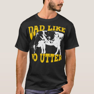 Dad Like No Utter Cattle Farming Cow Farmer Gift  T-Shirt