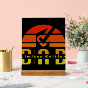 Dad Limited Edition: Fatherhood as Visible Feeling Acrylic Sign