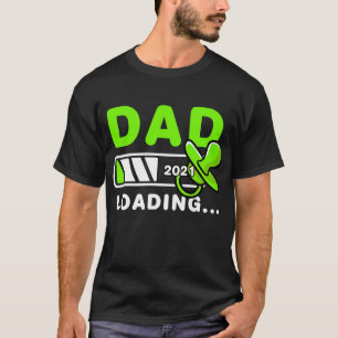 Dad Loading 2021 Expecting Father To Be T-Shirt