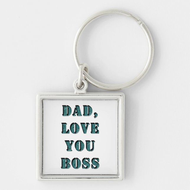 DAD, LOVE YOU BOSS 1 KEY RING (Front)
