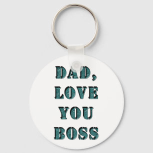DAD, LOVE YOU BOSS 1 KEY RING