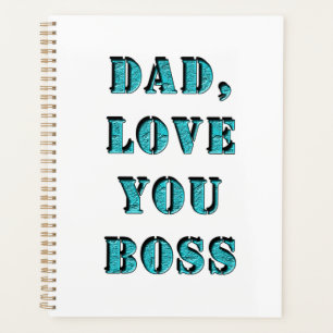DAD, LOVE YOU BOSS 2 PLANNER