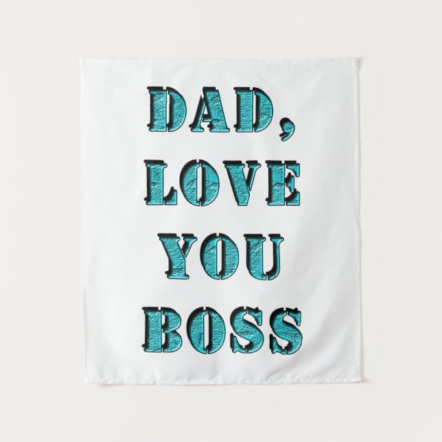 DAD, LOVE YOU BOSS 2 TAPESTRY (Front)