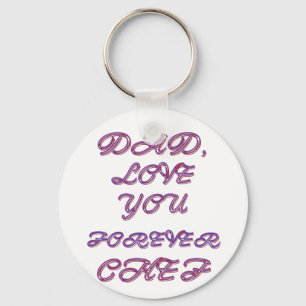 DAD, LOVE YOU FOREVER CHEF 2 KEY RING