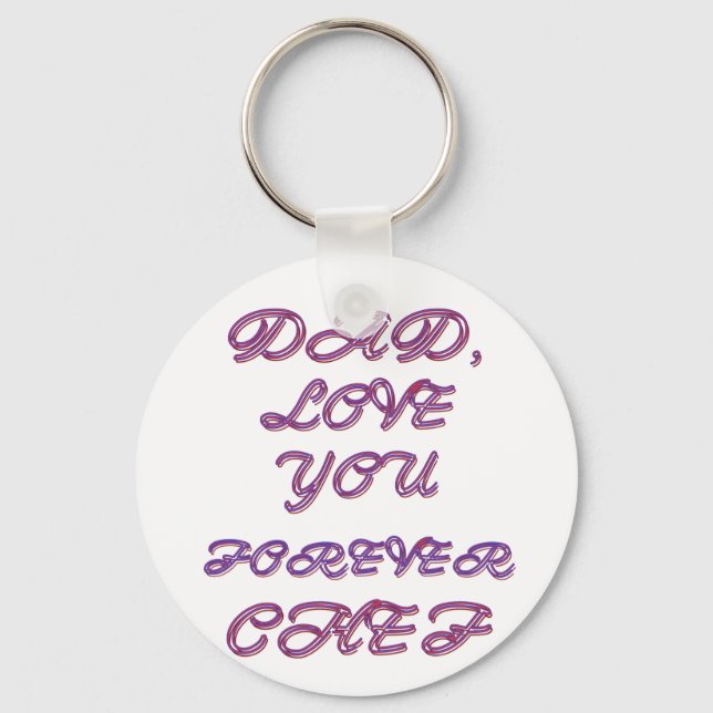 DAD, LOVE YOU FOREVER CHEF 2 KEY RING (Front)