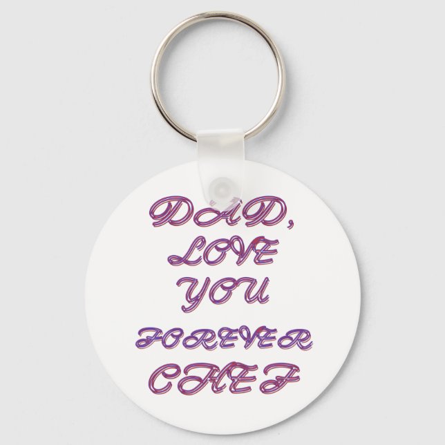 DAD, LOVE YOU FOREVER CHEF 2 KEY RING (Front)