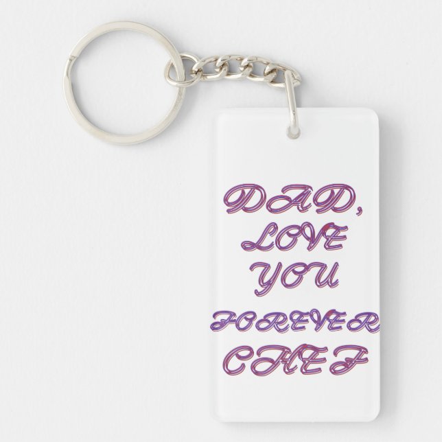 DAD, LOVE YOU FOREVER CHEF 2 KEY RING (Front)
