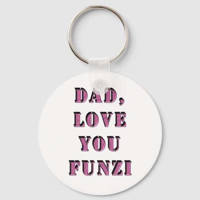 DAD, LOVE YOU FUNZI 1 KEY RING (Front)