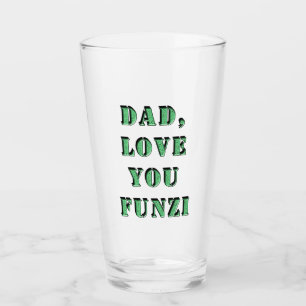 DAD, LOVE YOU FUNZI 2 GLASS