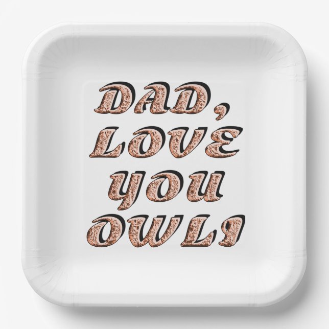 DAD, LOVE YOU OWLI 2 PAPER PLATE (Front)
