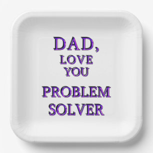 DAD, LOVE YOU PROBLEM SOLVER 2 PAPER PLATE