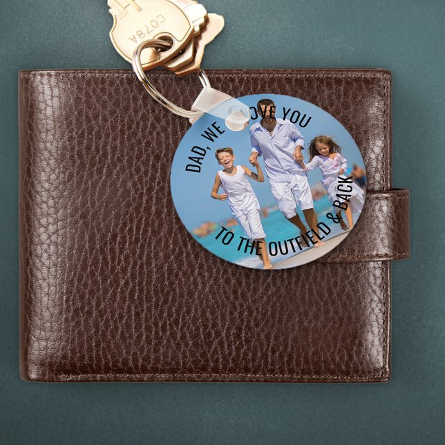 Dad Love You to the Outfield and Back Photo Key Ring (Creator Uploaded)