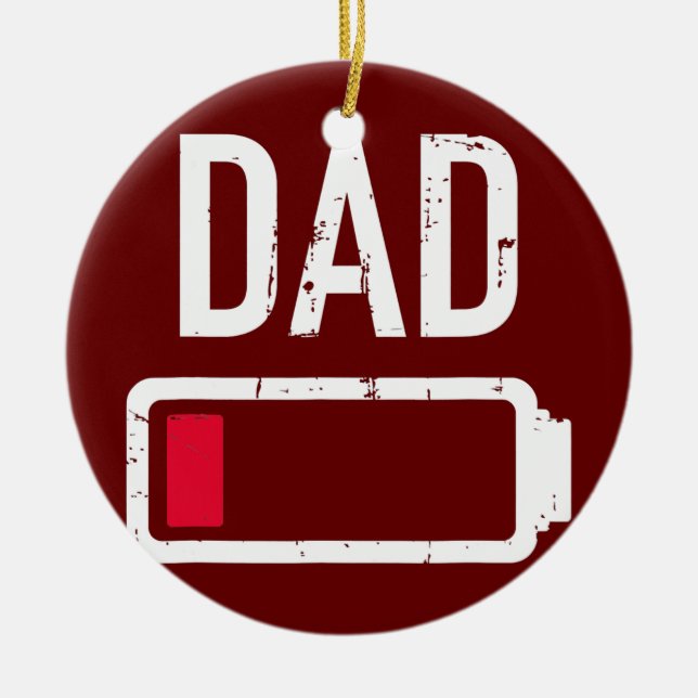 Dad low battery gift for father's day  ceramic ornament (Front)