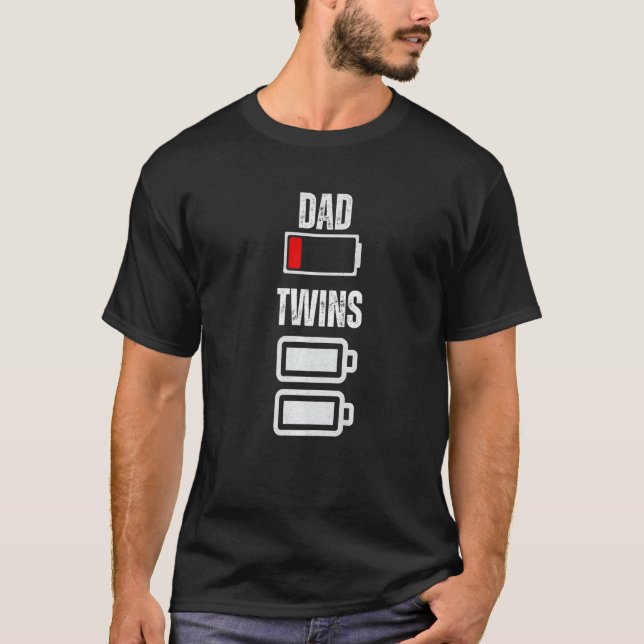 Dad Low battery Twins Full Charge Tired Daddy 2 T-Shirt (Front)