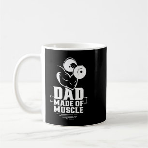 Dad Made Of Muscle Gym Weightlifting Workout Train Coffee Mug