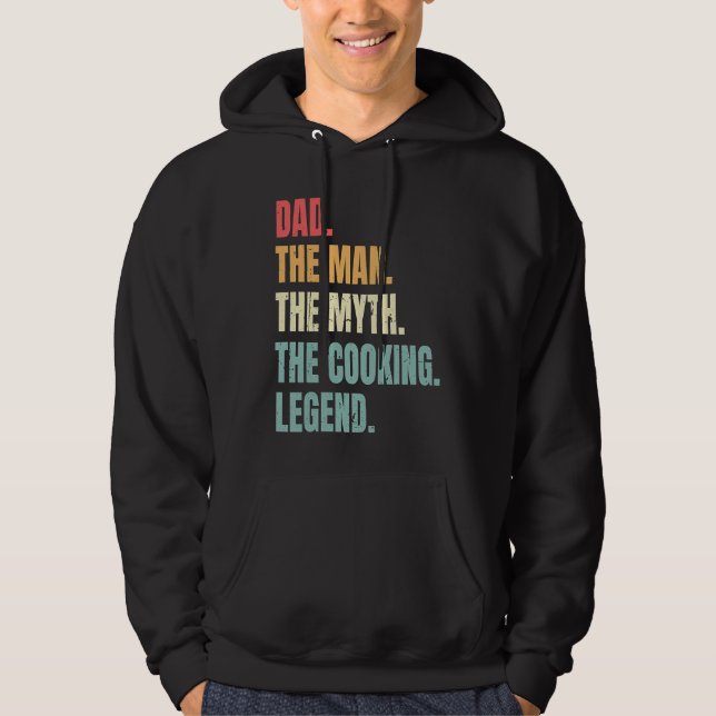 Dad Man Myth Cooking Legend  Fathers Best Cook Dad Hoodie (Front)