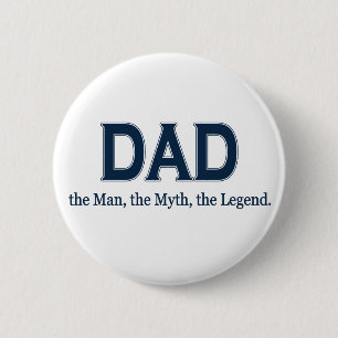 Dad Man Myth Legend 6 Cm Round Badge