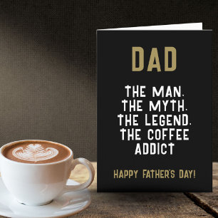 Dad Man Myth Legend Coffee Addict Funny  Card