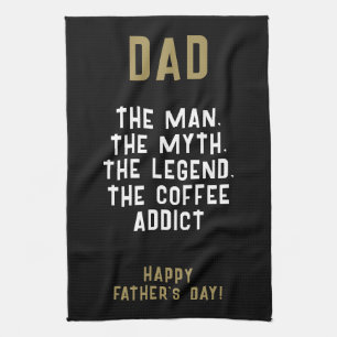 Dad Man Myth Legend Coffee Addict Funny  Tea Towel