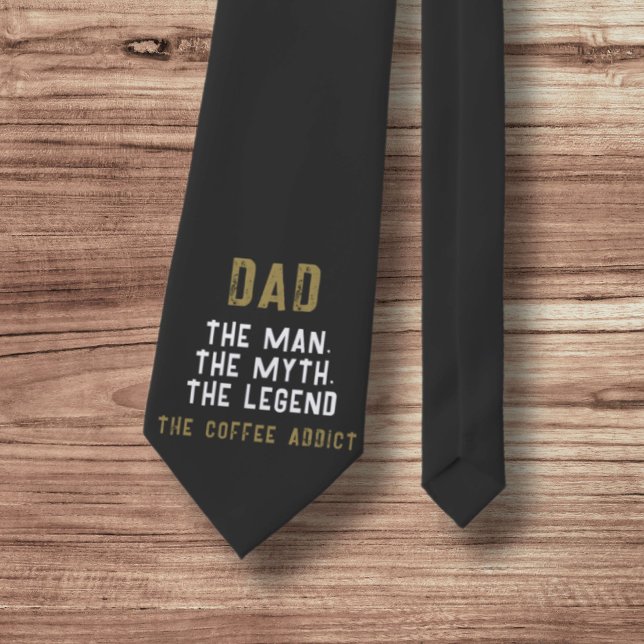 Dad Man Myth Legend Coffee Addict Funny Tie (Creator Uploaded)