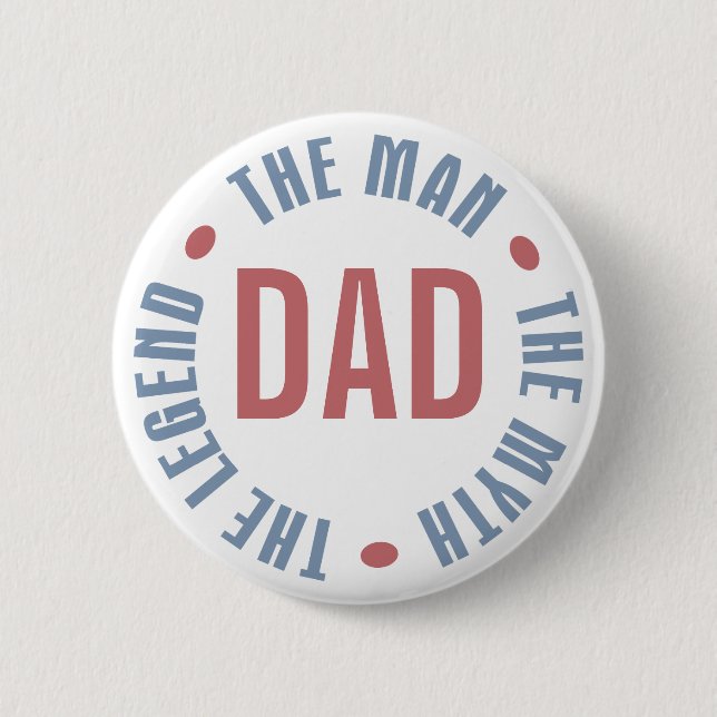 Dad Man Myth Legend Customisable 6 Cm Round Badge (Front)