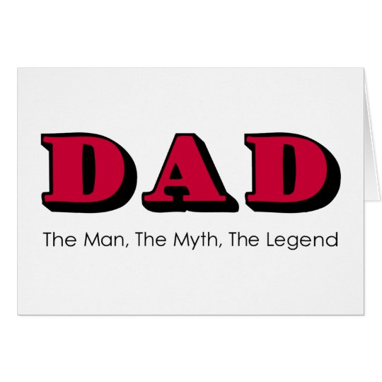Dad - Man, Myth, Legend Greeting Card Father's day