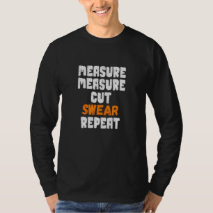 Dad Measure Cut Swear Handyman Father Day 1 T-Shirt