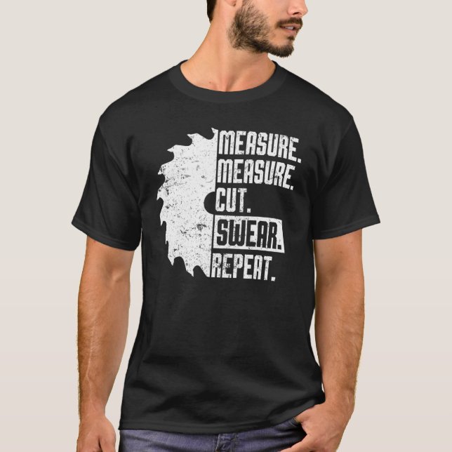 Dad  Measure Cut Swear Handyman Father Day T-Shirt (Front)