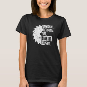 Dad Measure Cut Swear Handyman Father Day T-Shirt