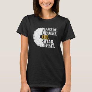 Dad Measure Cut Swear Handyman Fix Stuff Father's T-Shirt
