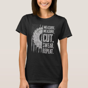Dad  Measure Cut Swear Repeat Handyman Father Day T-Shirt