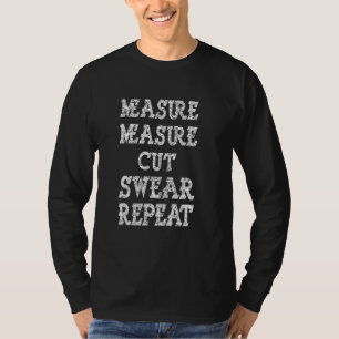 Dad Measure Cut Swear Repeat Handyman Father Day T-Shirt