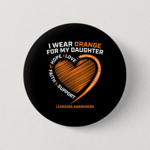 Dad Men I Wear Orange For My Daughter Leukaemia Aw 6 Cm Round Badge