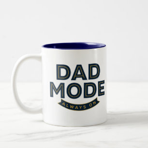 DAD MODE ALWAYS ON Funny Dad Coffee Mug