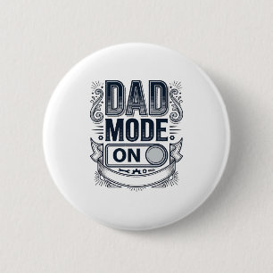 Dad Mode On Vintage Engraving Shirt Design_1 6 Cm Round Badge