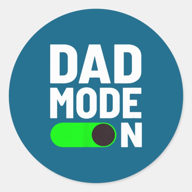 Dad Mode Parenting Humor Classic Round Sticker (Front)