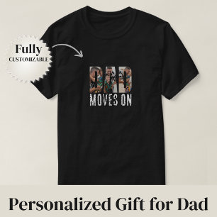 Dad Moves On T-Shirt