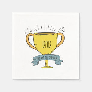 Dad My Champion Father's Day   Napkin