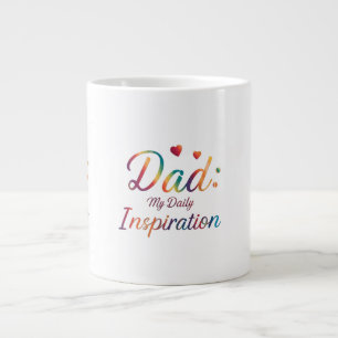Dad: My Daily Inspiration - Speciality Jumbo Mug