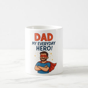 Dad My Everyday Hero – Super Dad Mug with Cartoon