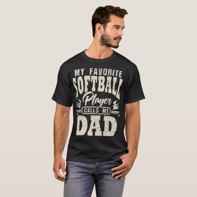 Dad My Favourite Softball Player Calls Me T-Shirt (Front Full)
