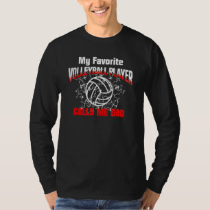 Dad My Favourite Volleyball Player Calls Me Dad T-Shirt