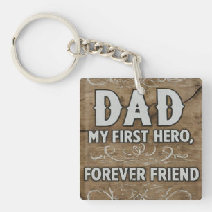 Dad: My First Hero, My Forever Friend Key Ring