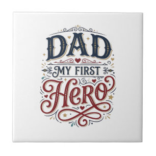 Dad My First Hero Vintage Typography Shirt_1 Ceramic Tile