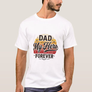 Dad My Hero Forever Retro Vintage Shirt Design_1