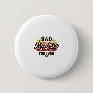 Dad My Hero Forever Retro Vintage Shirt Design_1 6 Cm Round Badge