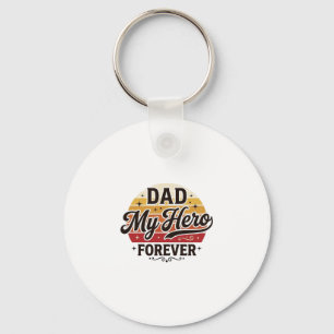Dad My Hero Forever Retro Vintage Shirt Design_1 Key Ring